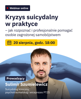Grafika promująca bezpłatny webinar: Kryzys suicydalny w praktyce.